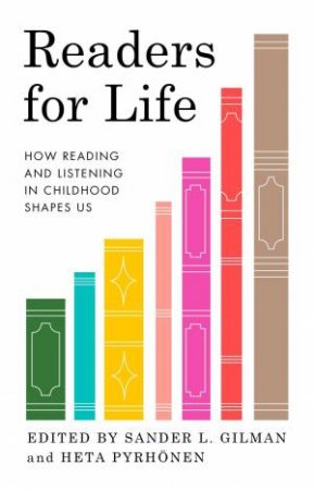 Readers for Life by Sander L. Gilman & Heta Pyrhoenen