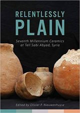 Relentlessly Plain Seventh Millennium Ceramics at Tell Sabi Abyad Syria
