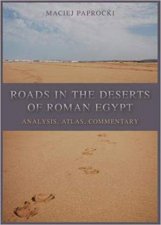 Roads In The Deserts Of Roman Egypt