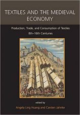 Textiles And The Medieval Economy