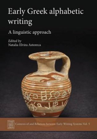 Early Greek Alphabetic Writing: A Linguistic Approach