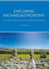 Exploring Archaeoastronomy
