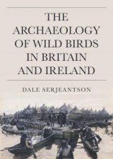 Archaeology of Wild Birds in Britain and Ireland