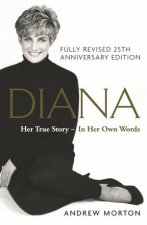 Diana Her True Story  In Her Own Words