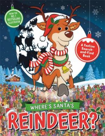 Where’s Santa's Reindeer? by Paul Moran