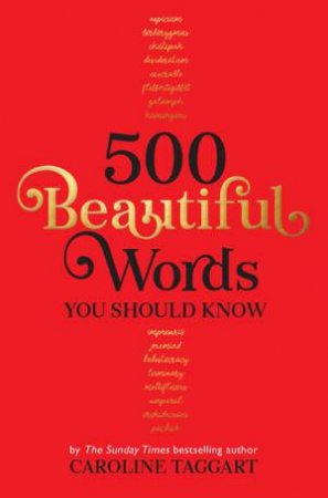 500 Beautiful Words You Should Know by Caroline Taggart