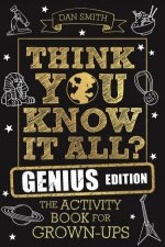 Think You Know It All Genius Edition