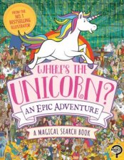 Wheres The Unicorn An Epic Adventure