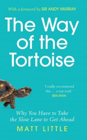 The Way Of The Tortoise by Matt Little