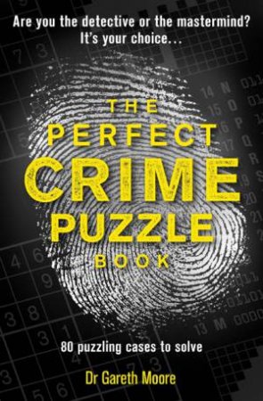 The Perfect Crime Puzzle Book by Gareth Moore