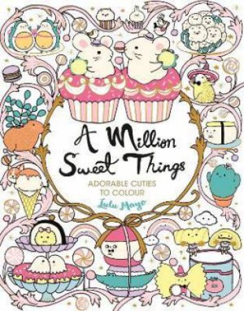 A Million Sweet Things by Lulu Mayo