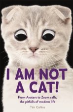 I Am Not A Cat