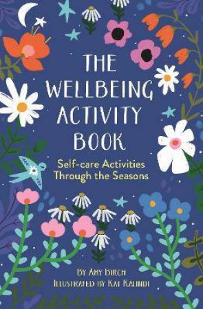 The Wellbeing Activity Book by Amy Birch & Kat Kalindi