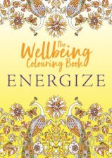 The Wellbeing Colouring Book Energize