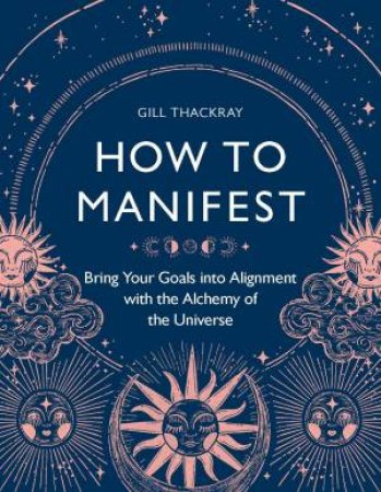 How To Manifest by Gill Thackray