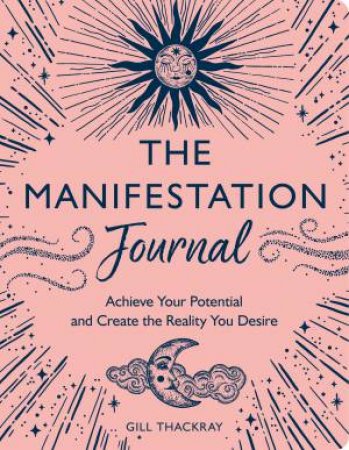 The Manifestation Journal by Gill Thackray