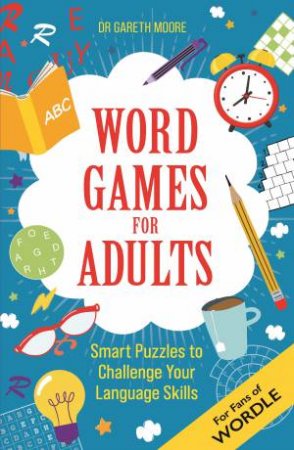 Word Games For Adults by Gareth Moore