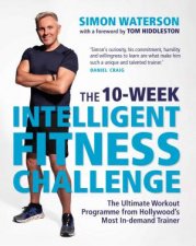The 10Week Intelligent Fitness Challenge with a foreword by Tom Hiddleston