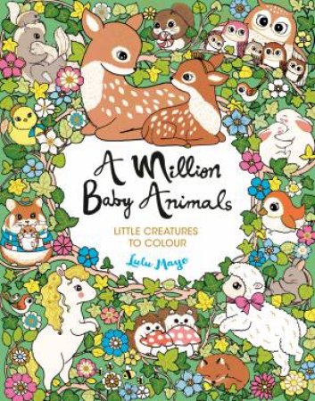 A Million Baby Animals by Lulu Mayo