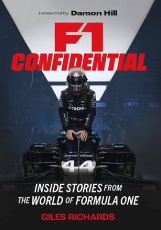 F1 Confidential by Giles Richards & Damon Hill