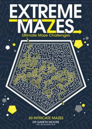 Extreme Mazes by Gareth Moore