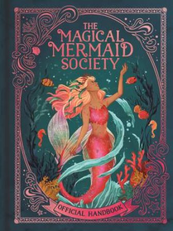 The Magical Mermaid Society by Cat Montgomery & Nat Luurtsema & Khoa Le & Alessandra Fusi & Selwyn E. Phipps