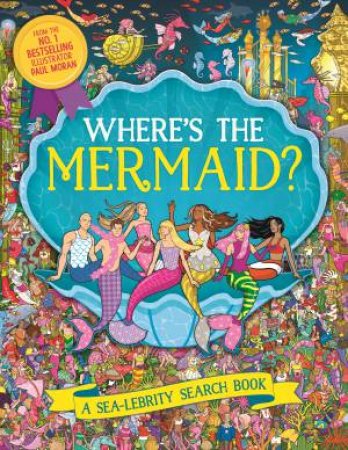 Where's the Mermaid? by Paul Moran
