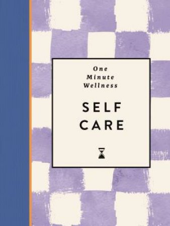 One-Minute Wellness: Self-care by Abi Smith