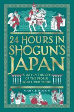 24 Hours in Shoguns Japan