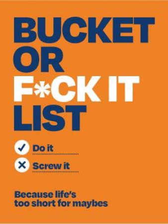 Bucket or F*ck It List by Unknown