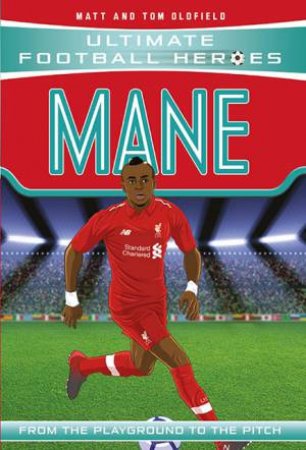 Football Heroes: Mane by Matt Oldfield & Tom Oldfield