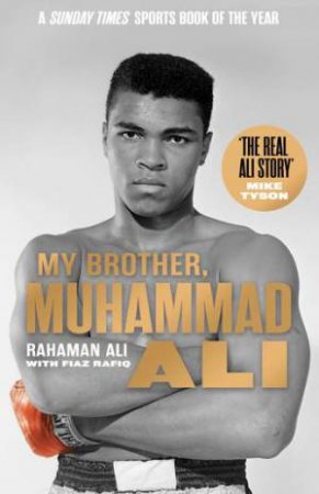 My Brother, Muhammad Ali by Rahaman Ali