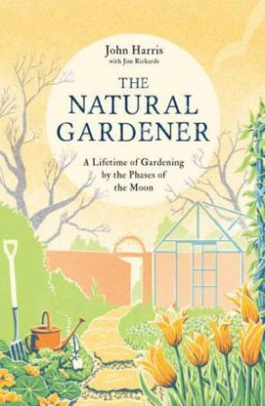 The Natural Gardener by John C. Harris
