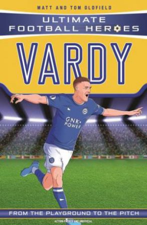 Vardy (Ultimate Football Heroes) - Collect Them All! by Matt & Tom Oldfield