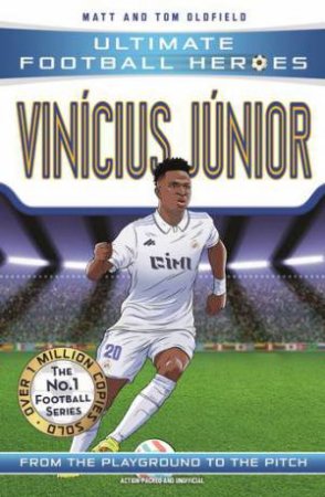 Vinícius Júnior (Ultimate Football Heroes - The No.1 football series) by Matt & Tom Oldfield