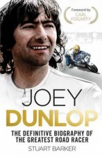 Joey Dunlop The Definitive Biography