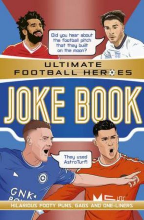 The Ultimate Football Heroes Joke Book by Matt & Tom Oldfield