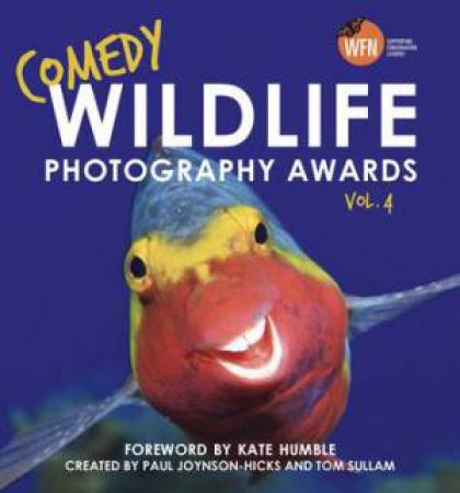 Comedy Wildlife Photography Awards Vol. 4 by Paul Joynson-Hicks & Tom Sullam