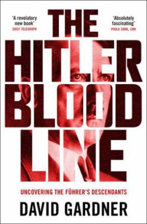 The Hitler Bloodline by David Gardner