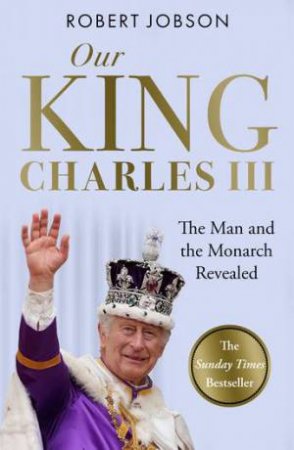 King Charles III by Robert Jobson