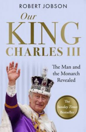 King Charles III by Robert Jobson