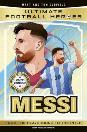 Messi: Elite Edition (Ultimate Football Heroes) by Matt & Tom Oldfield