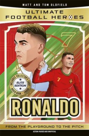 Ronaldo: Elite Edition (Ultimate Football Heroes) by Matt & Tom Oldfield