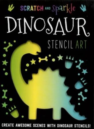 Scratch And Sparkle: Dinosaur Stencil Art