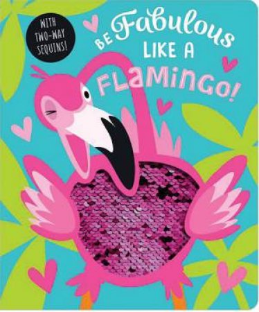 Be Fabulous Like A Flamingo by Various