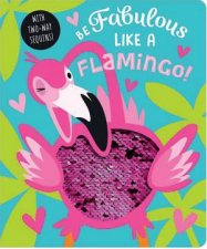 Be Fabulous Like A Flamingo