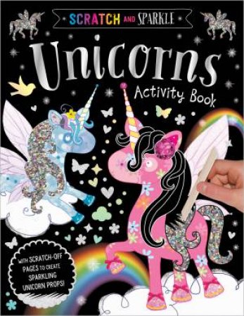 Scratch and Sparkle Unicorns Activity Book by Elanor Best
