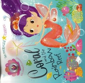 The Mermaid Fairies: Coral And The Rainbow Reef by Rose Greening, Lara Ede