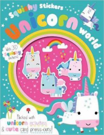 Squishy Stickers: Unicorn World by Various