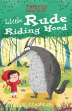 Twisted Fairy Tales Little Rude Riding Hood